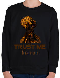 printfashion Trust me You are cute - Gyerek pulóver - Fekete (16056696)