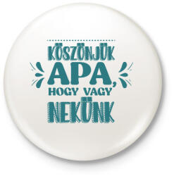 printfashion Köszönjük apa - Kitűző, hűtőmágnes - Fehér (7126720)