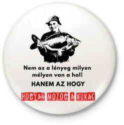 printfashion horgász bölcsesség - Kitűző, hűtőmágnes - Fehér (3081095)