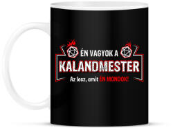 printfashion Én vagyok a Kalandmester. Az lesz, amit én mondok! - Bögre - Fekete (2659386)