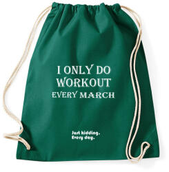 printfashion Csak márciusban megyek edzeni. Vicceltem, minden nap. - Sportzsák, Tornazsák - Sötétzöld (1383711)