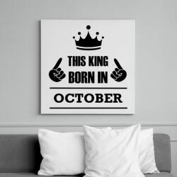 printfashion Ez a király októberben született - Vászonkép - Fehér (6626146)