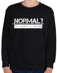 printfashion NORMAL? - Gyerek pulóver - Fekete (386097)