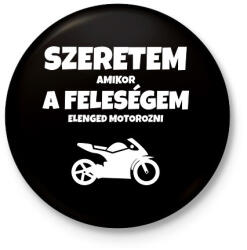 printfashion Szeretem, amikor a feleségem elenged motorozni 2 - Kitűző, hűtőmágnes - Fekete (11497305)