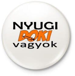 printfashion Nyugi Doki vagyok - Kitűző, hűtőmágnes - Fehér (4855382)