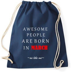 printfashion A legkúlabb emberek márciusban születnek - úgy mint én - Sportzsák, Tornazsák - Sötétkék (1264392)