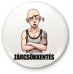 printfashion Zárcsökkentés - vicces mém karikatúra - Kitűző, hűtőmágnes - Fehér (15701504)