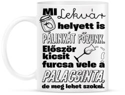 printfashion Mi lekvár helyett is pálinkát főzünk. Először kicsit furcsa vele a palacsinta, de meg lehet szokni. - Bögre - Fehér (16528031)
