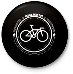 printfashion Faster than god - Kitűző, hűtőmágnes - Fekete (3101679)