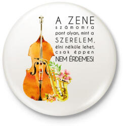 printfashion A zene számomra. - Kitűző, hűtőmágnes - Fehér (3074940)
