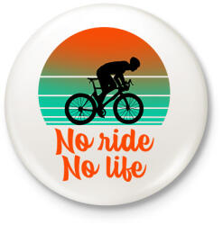 printfashion No ride, No life - Kitűző, hűtőmágnes - Fehér (10946682)