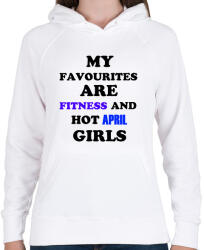 printfashion A kedvenceim a fitnessz és a jó áprilisi születésű csajok - Női kapucnis pulóver - Fehér (1394555)