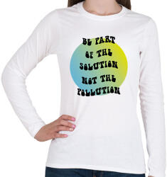 printfashion Be part of the solution - Női hosszú ujjú póló - Fehér (7324015)
