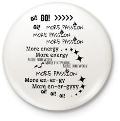 printfashion More passion, more energy, more footwork - Kitűző, hűtőmágnes - Fehér (14719921)
