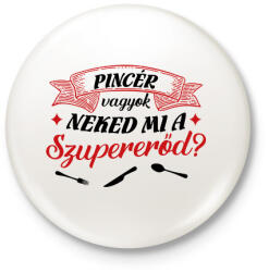 printfashion Pincér vagyok - Kitűző, hűtőmágnes - Fehér (9429546)
