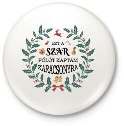 printfashion Ezt a pólót kaptam - Kitűző, hűtőmágnes - Fehér (9562049)