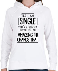 printfashion Yes I am single - Női kapucnis pulóver - Fehér (7283996)
