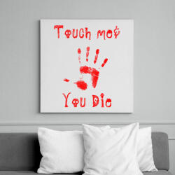 printfashion touch me and you die - Vászonkép - Fehér (6627967)