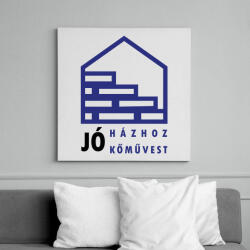 printfashion Jó házhoz - Jó kőművest - Vászonkép - Fehér (6641186)
