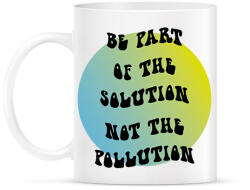printfashion Be part of the solution - Bögre - Fehér (7324915)