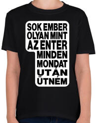 printfashion Sok ember olyan, mint az ENTER. Minden mondat után ütném! - Gyerek póló - Fekete (16476752)