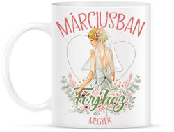 printfashion Márciusban férjhez megyek - Bögre - Fehér (7339261)