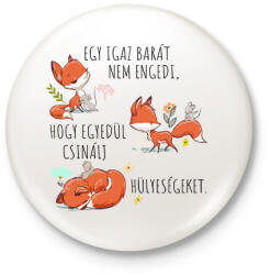 printfashion Igazi barát - Kitűző, hűtőmágnes - Fehér (7085208)