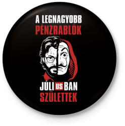 printfashion A legnagyobb pénzrablók júliusban születtek - Kitűző, hűtőmágnes - Fekete (4680879)