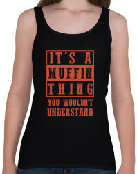 printfashion It's a muffin thing - Női atléta - Fekete (7244660)