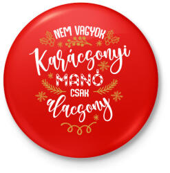 printfashion Nem vagyok manó - Kitűző, hűtőmágnes - Piros (14877435)