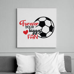 printfashion Forever Your Biggest Fan - Vászonkép - Fehér (6636681)