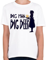 printfashion Big Man Big Beer (version 1) - Gyerek póló - Fehér (13059414)