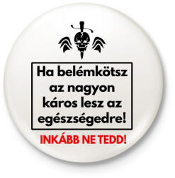 printfashion HA BELÉM KÖTSZ - Kitűző, hűtőmágnes - Fehér (3083311)