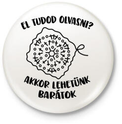 printfashion El tudod olvasni? Akkor lehetünk barátok - Kitűző, hűtőmágnes - Fehér (16534468)
