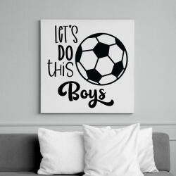 printfashion Let's Do this Boys - Vászonkép - Fehér (6636702)