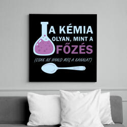 printfashion A főzés olyan, mint a kémia - Vászonkép - Fekete (6649633)