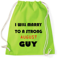 printfashion Egy erős augusztusi pasihoz fogok hozzá menni - Sportzsák, Tornazsák - Limezöld (1407585)