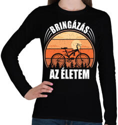 printfashion Bringázás az életem - Női hosszú ujjú póló - Fekete (8517273)