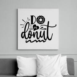 printfashion Do or Donut - Vászonkép - Fehér (6638008)