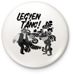 printfashion Legyen tánc! - Kitűző, hűtőmágnes - Fehér (16603016)