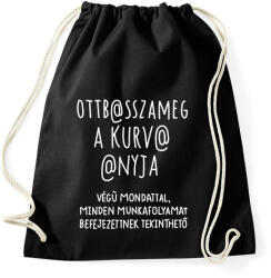 printfashion Ott basszameg a kurva anyja! - Sportzsák, Tornazsák - Fekete (16604471)