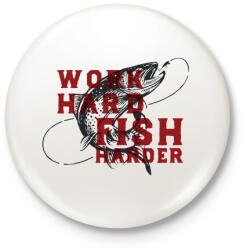 printfashion Work Hard Fish Harder - Kitűző, hűtőmágnes - Fehér (3078042)