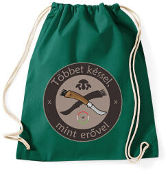 printfashion Többet késsel, mint erővel! - Sportzsák, Tornazsák - Sötétzöld (11561395)