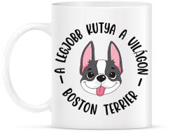 printfashion A legjobb kutya a világon - Boston terrier - Bögre - Fehér (7099435)