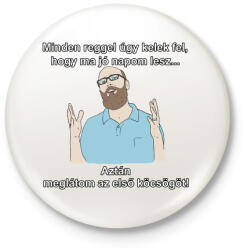 printfashion minden reggel. . . - Kitűző, hűtőmágnes - Fehér (4574897)