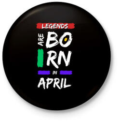printfashion Legends are born in April - Kitűző, hűtőmágnes - Fekete (14245913)