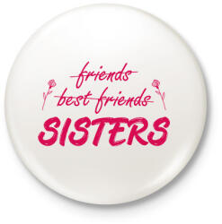 printfashion Friends, best friends, sisters - Kitűző, hűtőmágnes - Fehér (13496019)