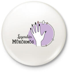printfashion Legendás műkörmös - Kitűző, hűtőmágnes - Fehér (6559417)