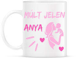 printfashion Múlt jelen anya - Bögre - Fehér (15768392)