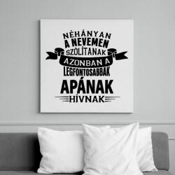printfashion Apának hívnak - Vászonkép - Fehér (6623342)